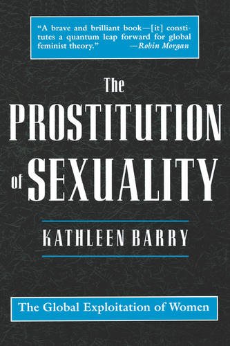 The Prostitution of Sexuality – The Global Exploitation of Women Barry Paperback