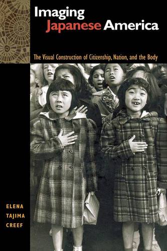 Imaging Japanese America – The Visual Construction of Citizenship, Nation, and …