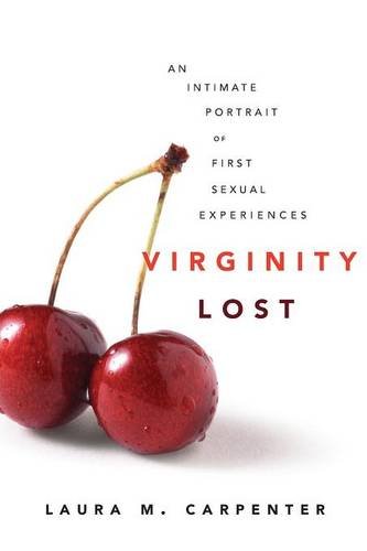 Virginity Lost – An Intimate Portrait of First Sexual Experiences Carpenter