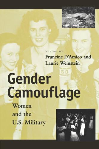 Gender Camouflage – Women and the U.S. Military D`amico Weinstein Hardback