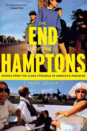 The End of the Hamptons – Scenes from the Class Struggle in America`s Paradise