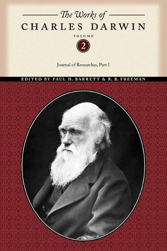 The Works of Charles Darwin, Volume 2 – Journal of Researches (Part One) Darwin