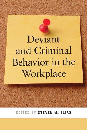 Deviant and Criminal Behavior in the Workplace Elias Paperback 9780814722619