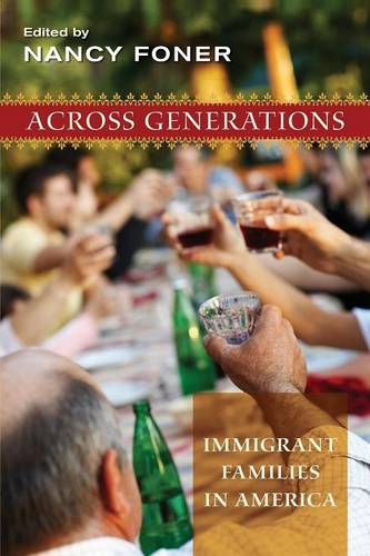 Across Generations – Immigrant Families in America Foner Paperback 9780814727713