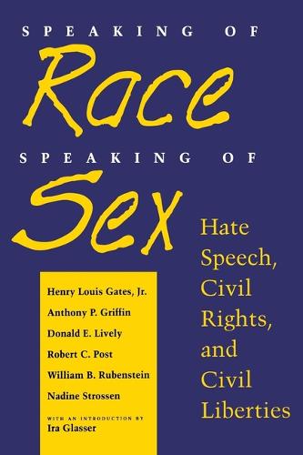 Speaking of Race, Speaking of Sex – Hate Speech, Civil Rights, and Civil Libert…