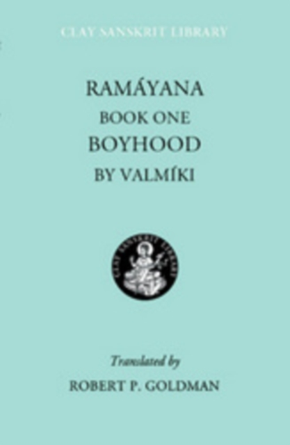 Ramayana Book One – Boyhood Valmiki Goldman Sen Hardback 9780814731635