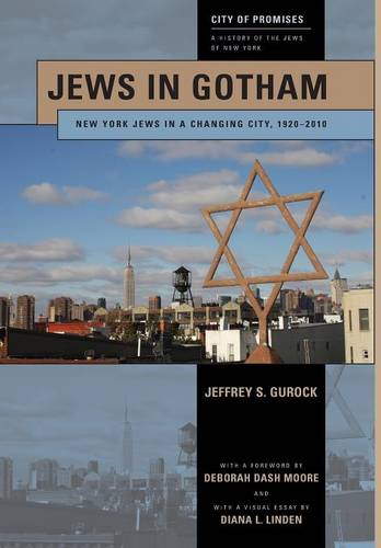 Jews in Gotham – New York Jews in a Changing City, 1920–2010 Gurock Hardback
