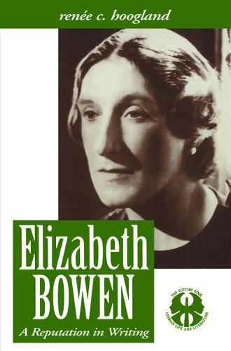 Elizabeth Bowen – A Reputation in Writing Hoogland Hardback John Wiley & Sons