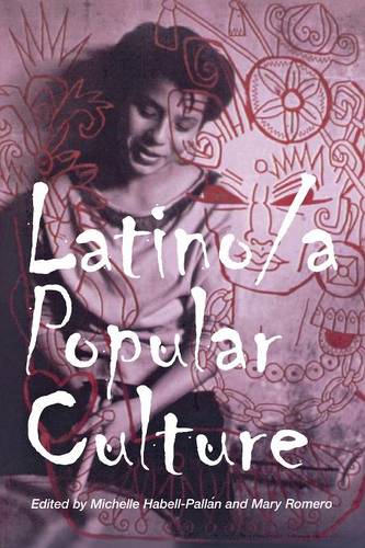 Latino/a Popular Culture Habell–pallan Romero Paperback John Wiley & Sons