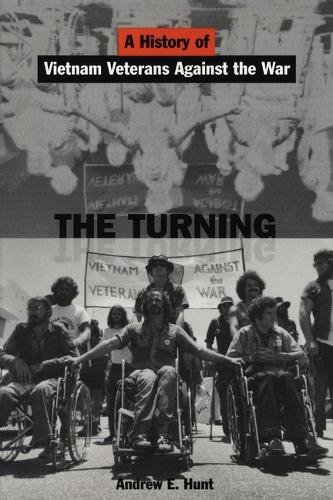 The Turning – A History of Vietnam Veterans Against the War Hunt Paperback