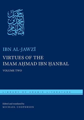 Virtues of the Imam Ahmad ibn Hanbal – Volume Two Al–jawzi Cooperson Hardback