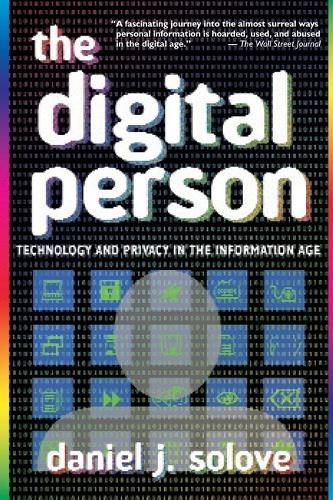 The Digital Person – Technology and Privacy in the Information Age Solove