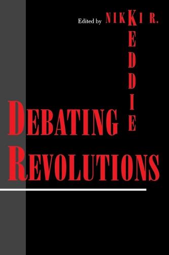 Debating Revolutions Keddie Paperback John Wiley & Sons 9780814746578