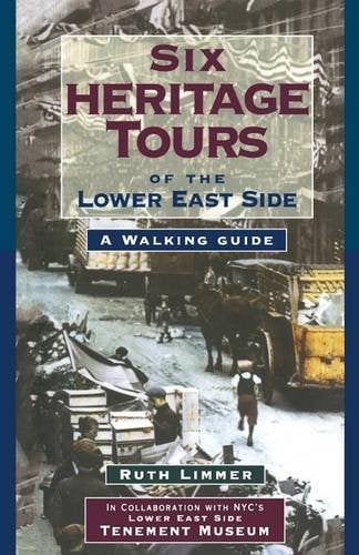 Six Heritage Tours of the Lower East Side – A Walking Guide Limmer Paperback