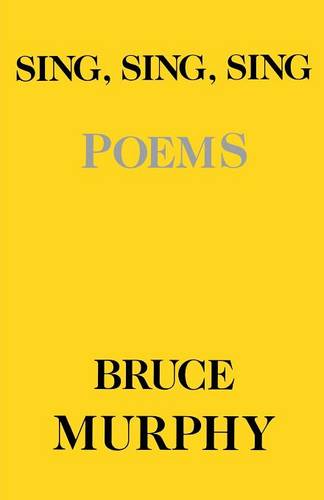 Sing Sing Sing – Poems Murphy Paperback John Wiley & Sons 9780814754610