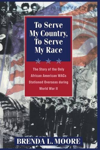 To Serve My Country, to Serve My Race – The Story of the Only African–American …