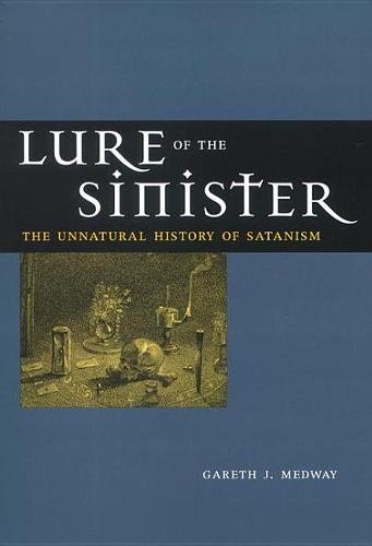 Lure of the Sinister – The Unnatural History of Satanism Medway Hardback