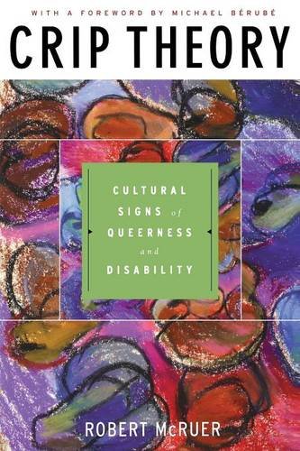Crip Theory – Cultural Signs of Queerness and Disability Mcruer Bérubé Paperback