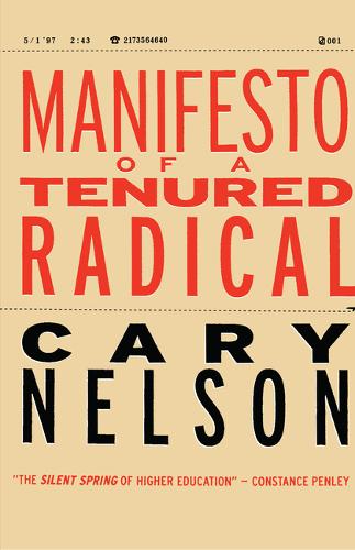 Manifesto of a Tenured Radical Nelson Hardback John Wiley & Sons 9780814757949