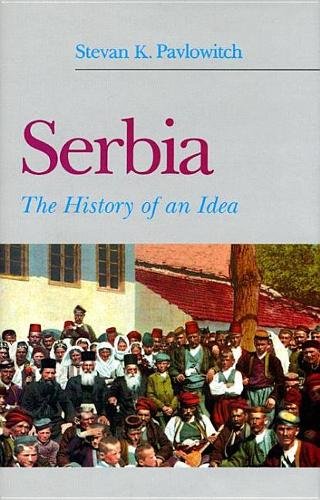 Serbia – The History of an Idea Pavlowitch Hardback MI – New York University