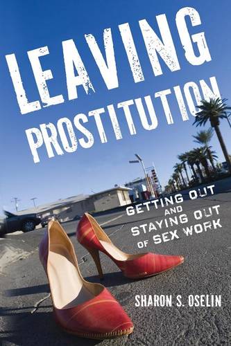 Leaving Prostitution – Getting Out and Staying Out of Sex Work Oselin Paperback