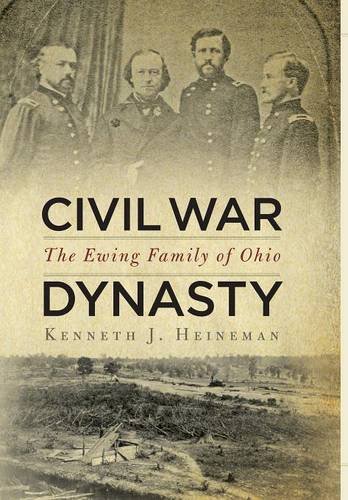 Civil War Dynasty – The Ewing Family of Ohio Heineman Hardback John Wiley & Sons