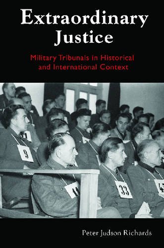 Extraordinary Justice – Military Tribunals in Historical and International Cont…