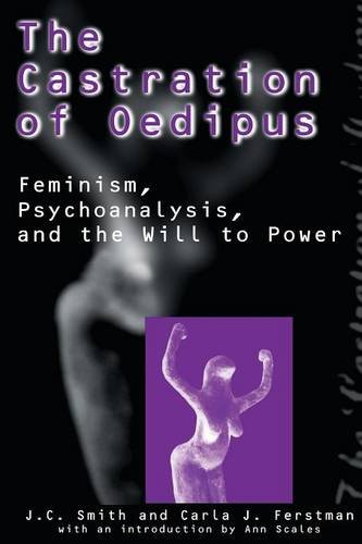 The Castration of Oedipus – Psychoanalysis, Postmodernism, and Feminism Smith
