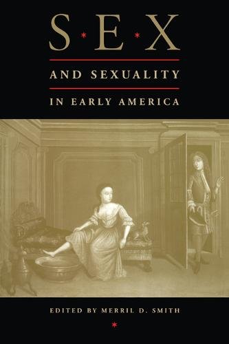 Sex and Sexuality in Early America Smith Paperback John Wiley & Sons