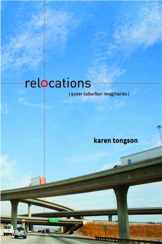 Relocations – Queer Suburban Imaginaries Tongson Hardback John Wiley & Sons