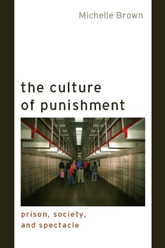 The Culture of Punishment – Prison, Society, and Spectacle Brown Paperback