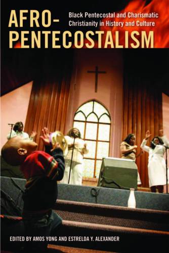 Afro–Pentecostalism – Black Pentecostal and Charismatic Christianity in History…