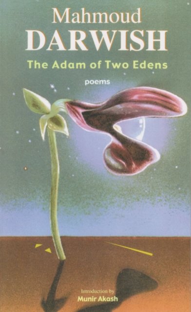The Adam of Two Edens – Poems Darwish Paperback John Wiley & Sons 9780815607106
