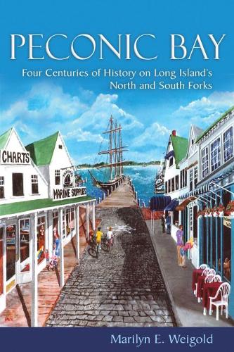 Peconic Bay – Four Centuries of History on Long Island′s North and South Forks