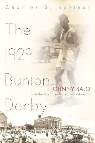 The 1929 Bunion Derby – Johnny Salo and the Great Footrace Across America