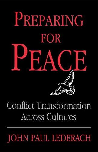 Preparing For Peace – Conflict Transformation Across Cultures Lederach Paperback