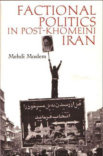 Factional Politics in Post–Khomeini Iran Moslem Paperback 9780815629788