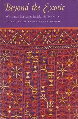 Beyond the Exotic – Women`s Histories in Islamic Societies Sonbol Paperback