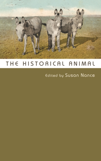The Historical Animal Nance Paperback John Wiley & Sons 9780815634065