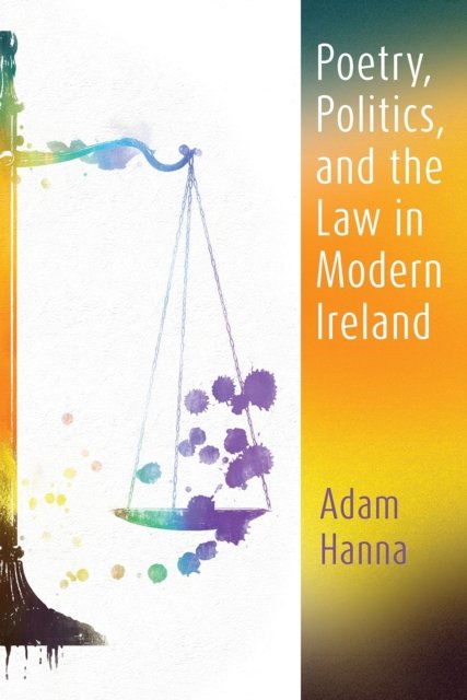 Poetry, Politics, and the Law in Modern Ireland Hanna Hardback John Wiley & Sons