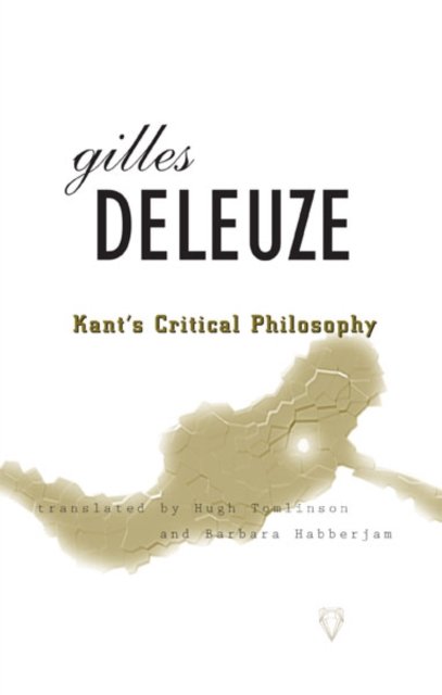 Kant′s Critical Philosophy – The Doctrine of the Faculties Deleuze Paperback