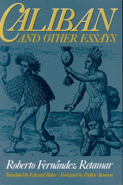 Caliban And Other Essays Retamar Paperback John Wiley & Sons 9780816617432