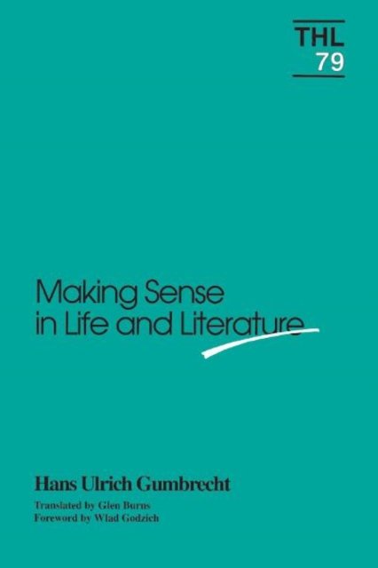 Making Sense in Life and Literature Gumbrecht Paperback John Wiley & Sons