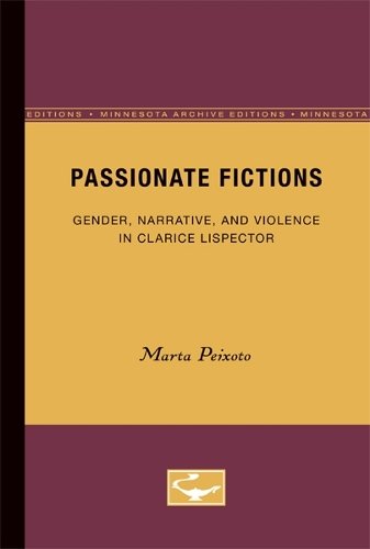 Passionate Fictions – Gender, Narrative, and Violence in Clarice Lispector