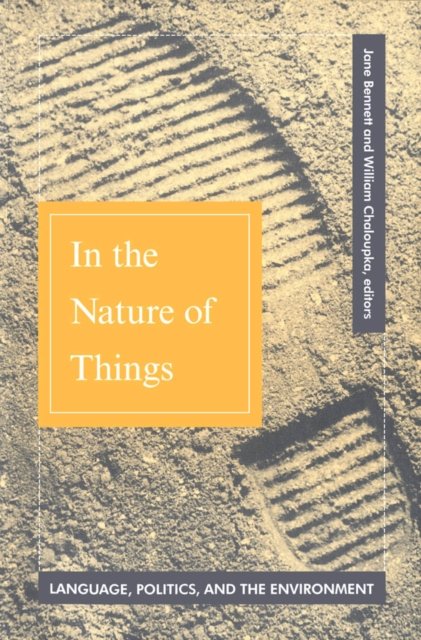 In The Nature Of Things – Language, Politics, and the Environment Bennett