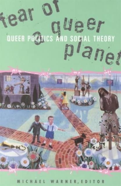 Fear Of A Queer Planet – Queer Politics and Social Theory Warner Paperback