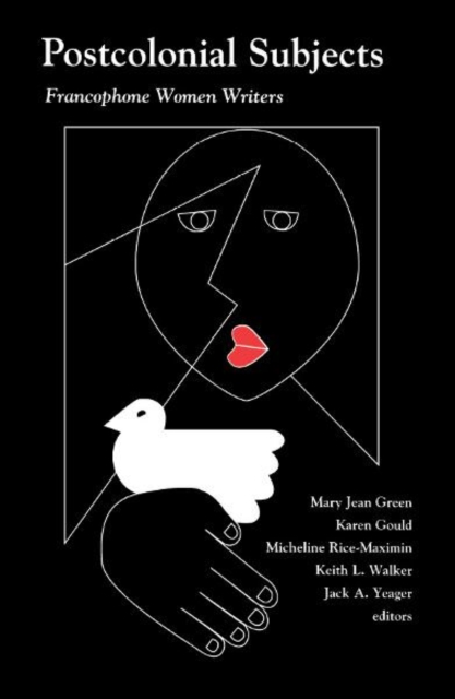 Postcolonial Subjects – Francophone Women Writers Green Gould Rice–maximin