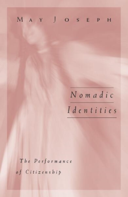 Nomadic Identities – The Performance Of Citizenship Joseph Paperback