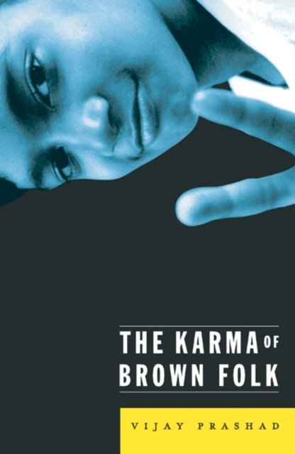Karma Of Brown Folk Prashad Paperback John Wiley & Sons 9780816634392