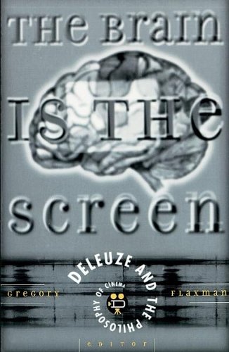 Brain Is The Screen – Deleuze and the Philosophy of Cinema Flaxman Paperback